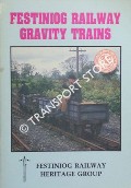 Festiniog Railway Gravity Trains by JOHNSON, Peter (ed.)